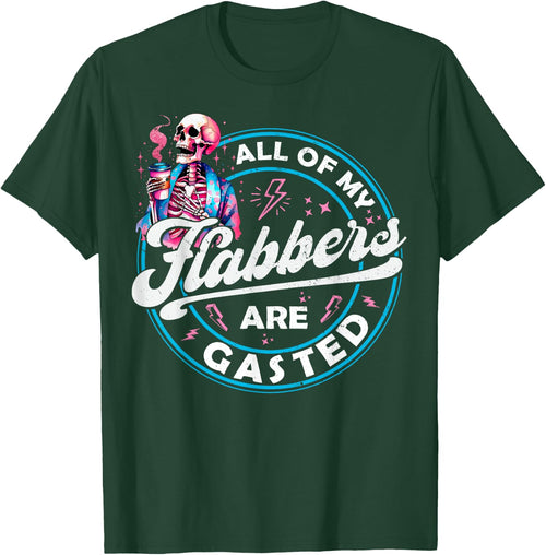 All Of My Flabbers Are Gasted Skeleton Funny Halloween