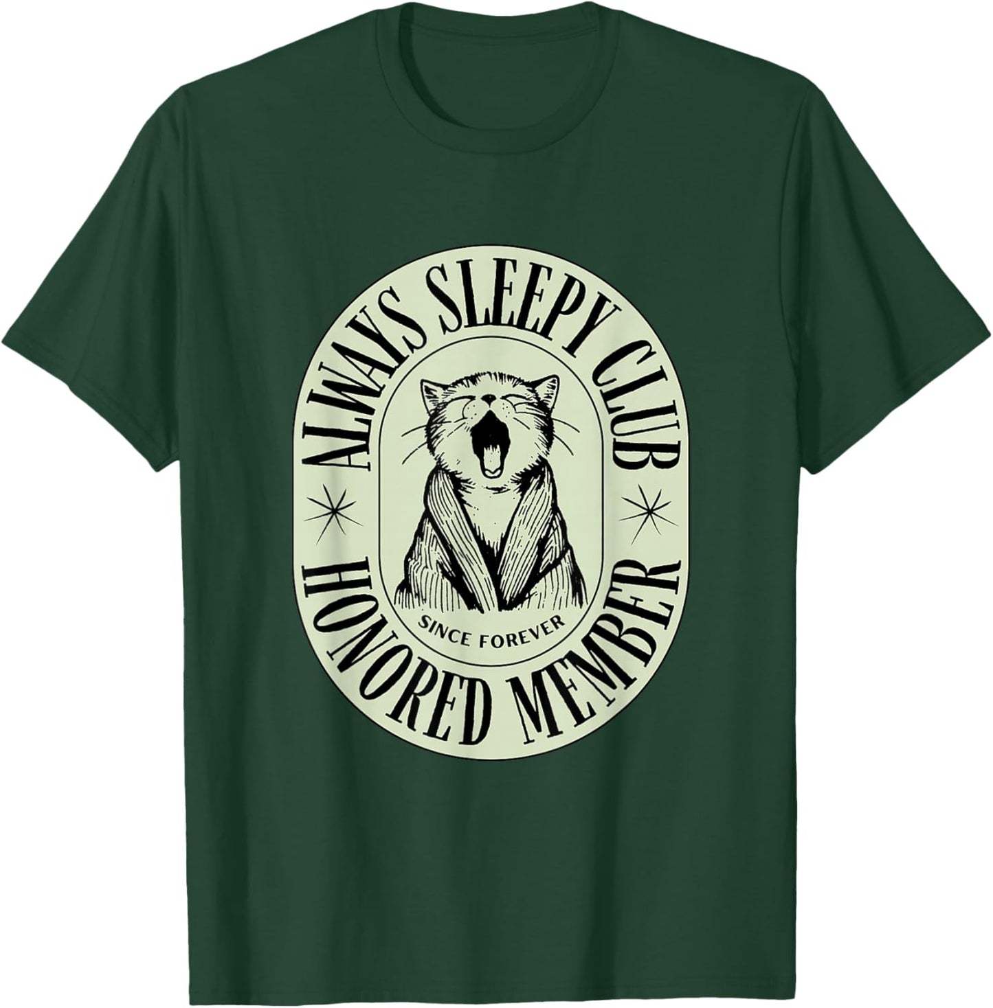 Always Sleepy Club Honored Member Since Forever Kitten Yawn T-Shirt - T-Shirt | Forest
