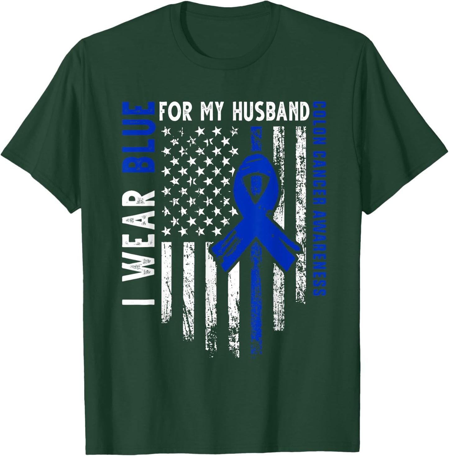 I wear Blue for my Husband Colon Cancer Awareness USA Flag Women Kids Men T-Shirt - T-Shirt | Forest
