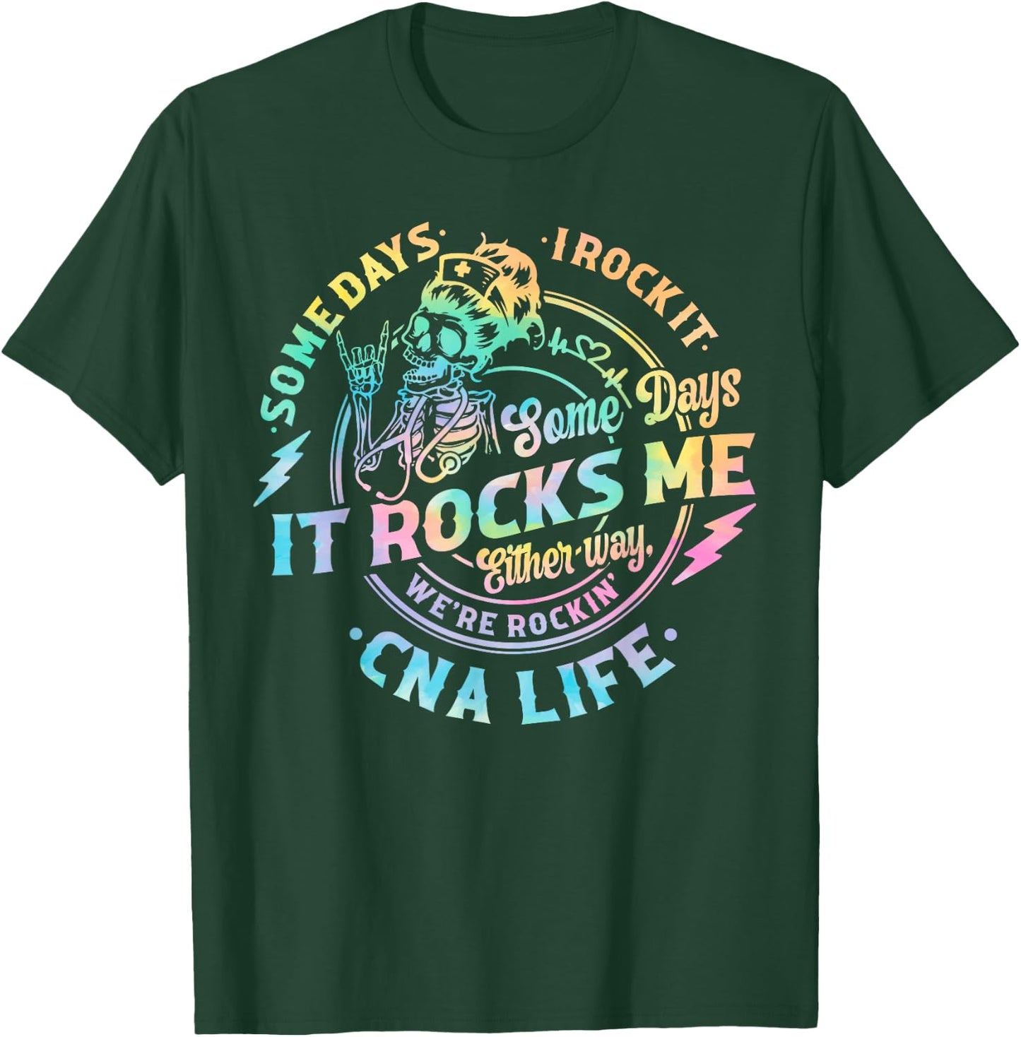 Tie Dye Some Days I Rock It Some Days It Rocks Me CNA Life T-Shirt - T-Shirt | Forest