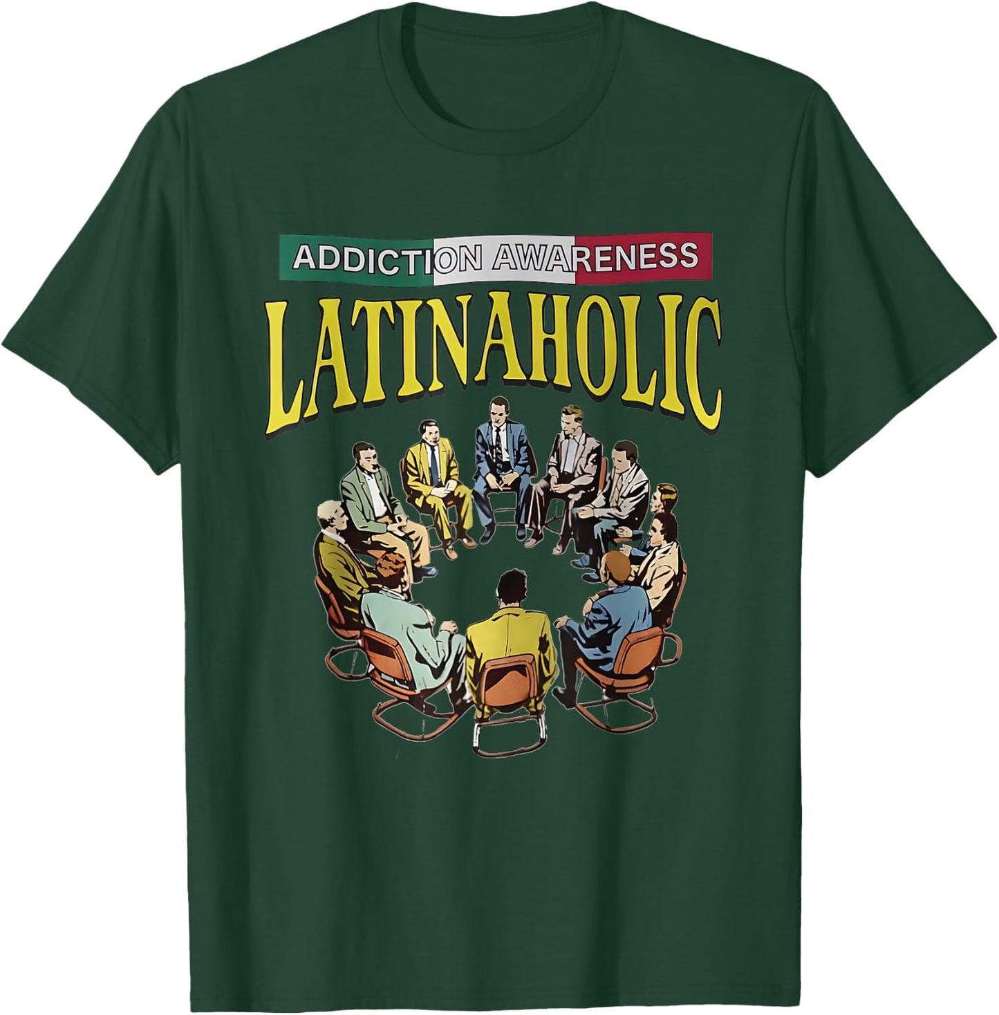 Latinaholic Addition Awareness Latina Lovers Meme Outfit T-Shirt - T-Shirt | Forest