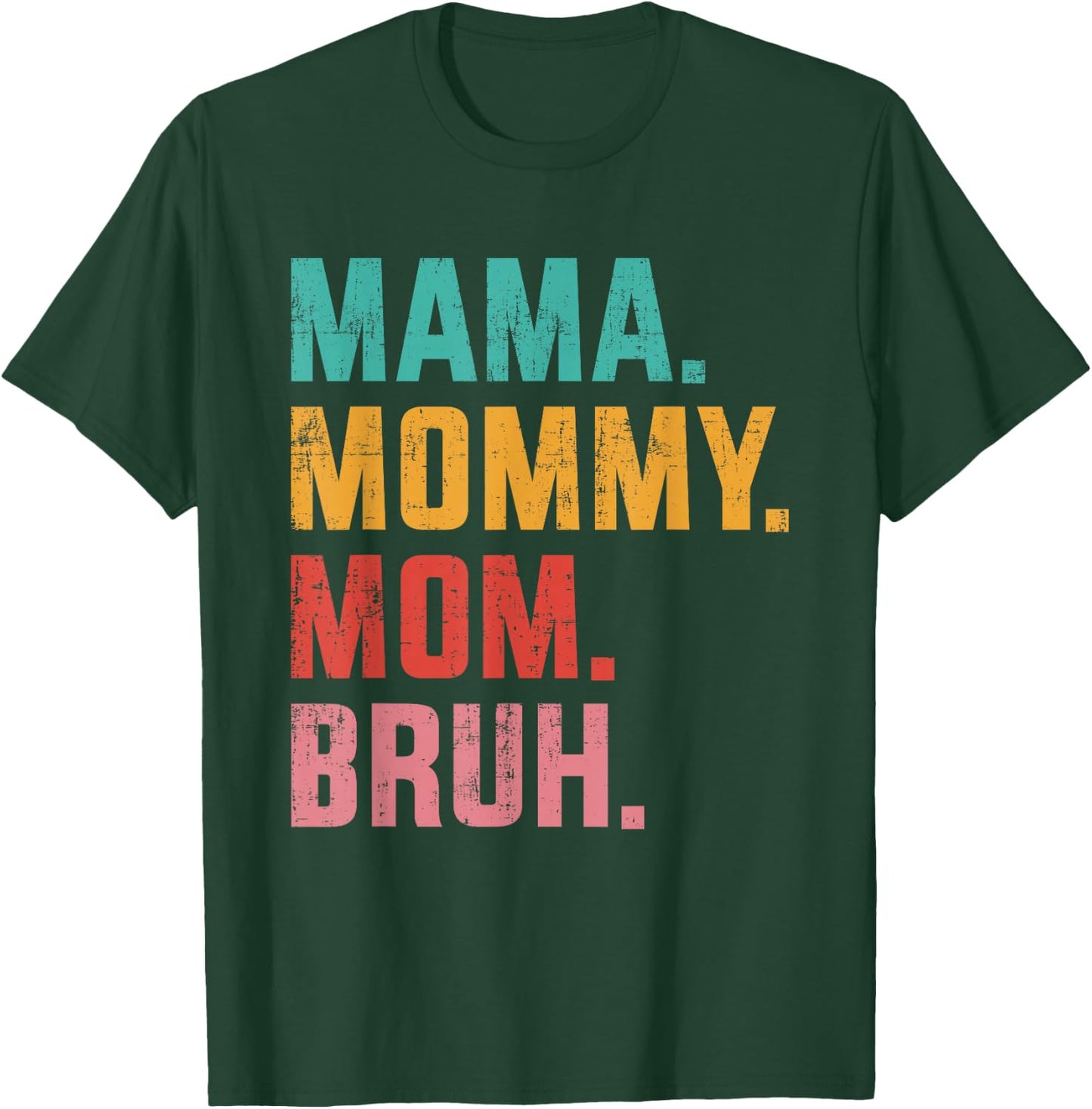 Mama mommy mom bruh retro for mothers day birthday christmas T-Shirt - T-Shirt | Forest