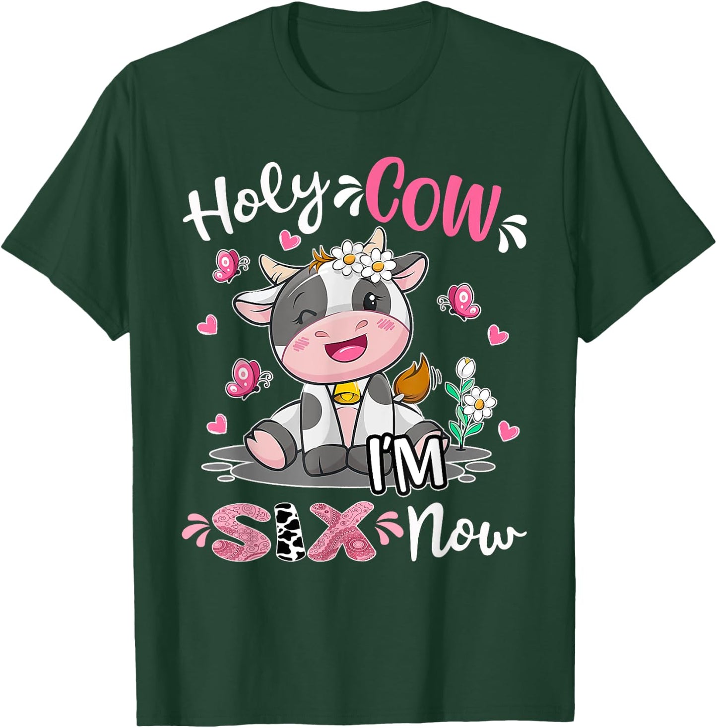 Kids Holy Cow I'm Six 6 Years Old 6th Birthday Boy Girl T-Shirt - T-Shirt | Forest
