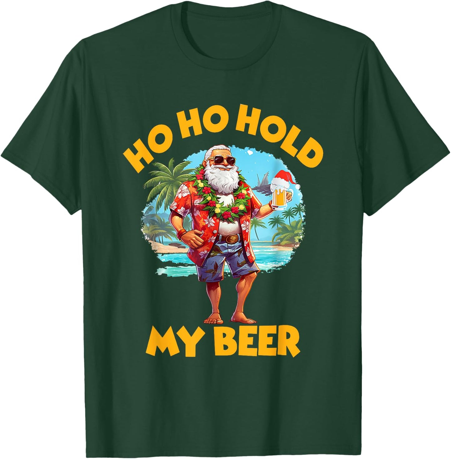 Ho Ho Hold My Beer Christmas In July Summer Santa Sunglasses T-Shirt - T-Shirt | Forest