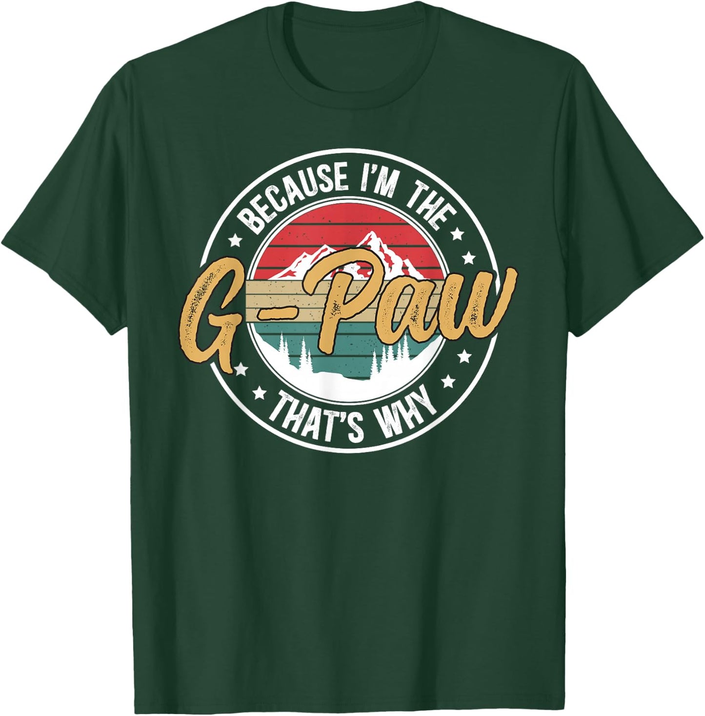 I'm The G-Paw Grandpa Funny G-Paw Grandfather T-Shirt - T-Shirt | Forest