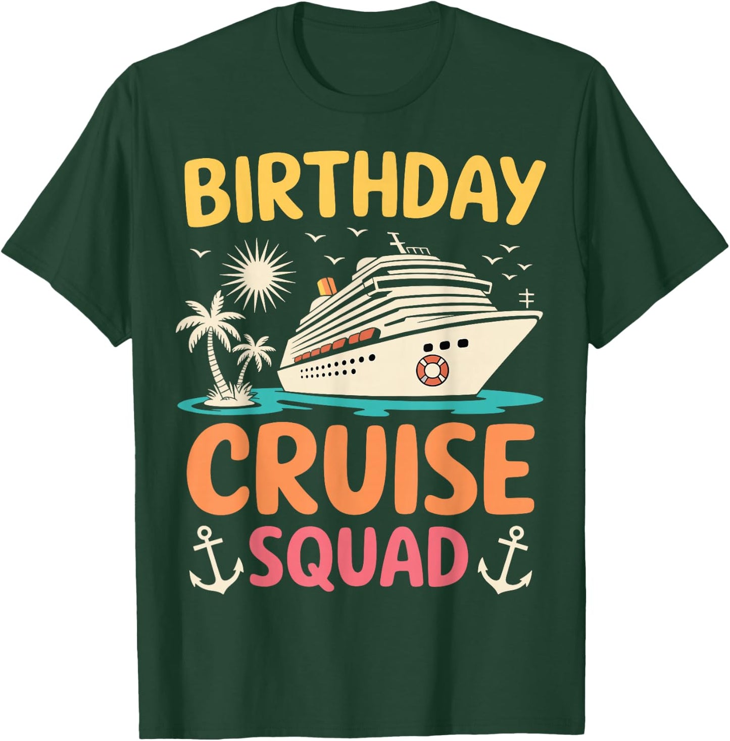 Birthday Cruise Squad Bday Party Crew Vacation Cruise 2025 T-Shirt - T-Shirt | Forest