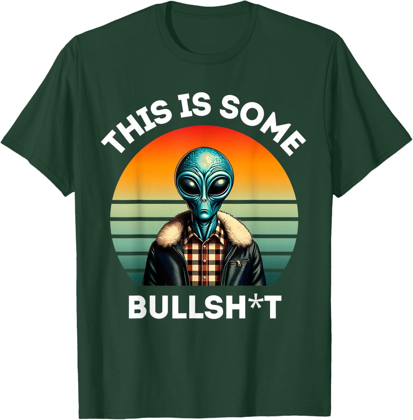 This Is Some Bullshit Resident Funny Swearing Alien Science T-Shirt - T-Shirt | Forest