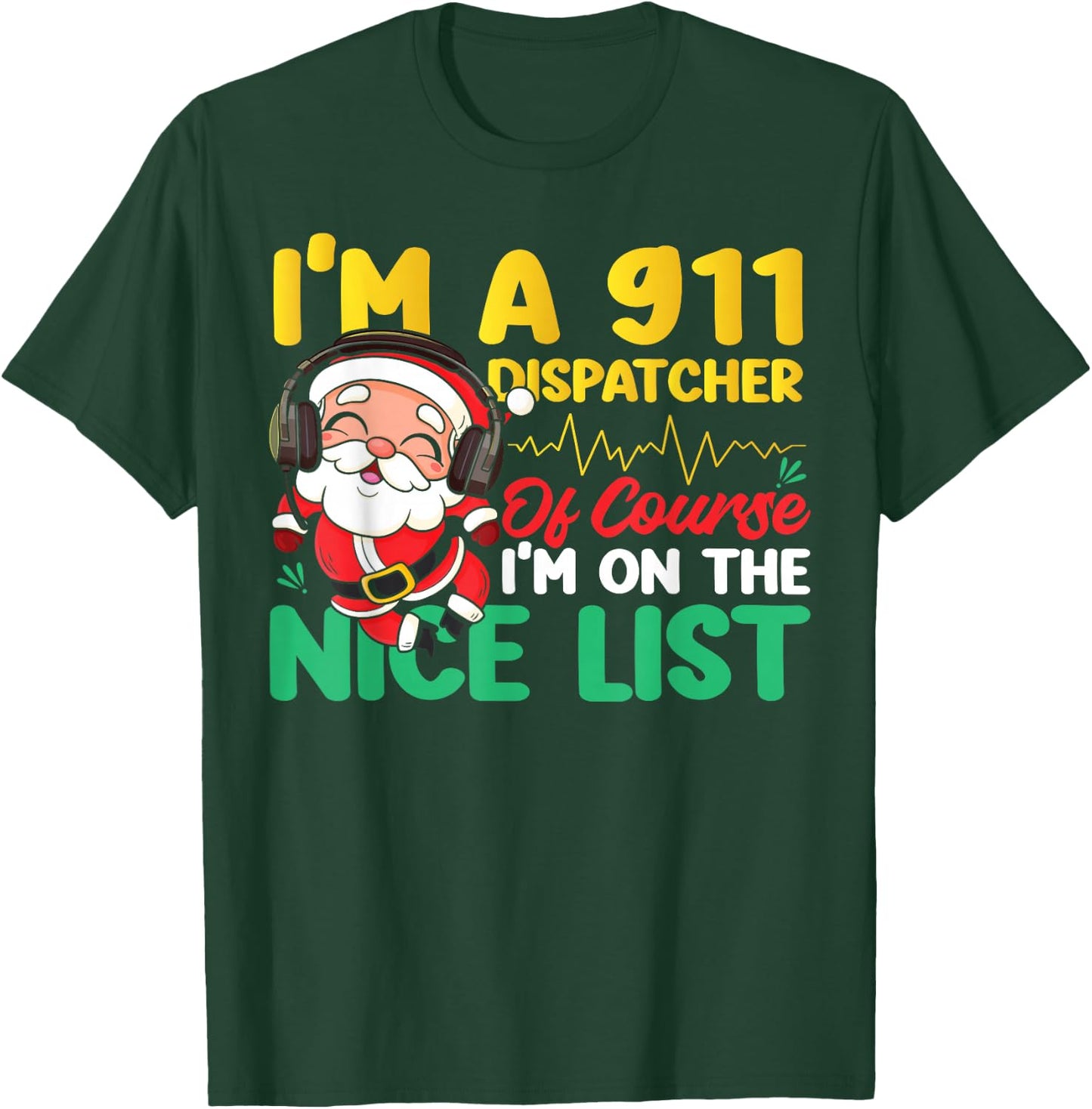 911 Dispatcher Thin Gold Yellow Line Christmas I'm A 911 T-Shirt - T-Shirt | Forest