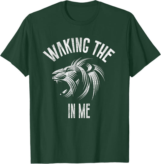 Waking the Lion in Me Shirt: Inspirational T-Shirt - T-Shirt | Forest