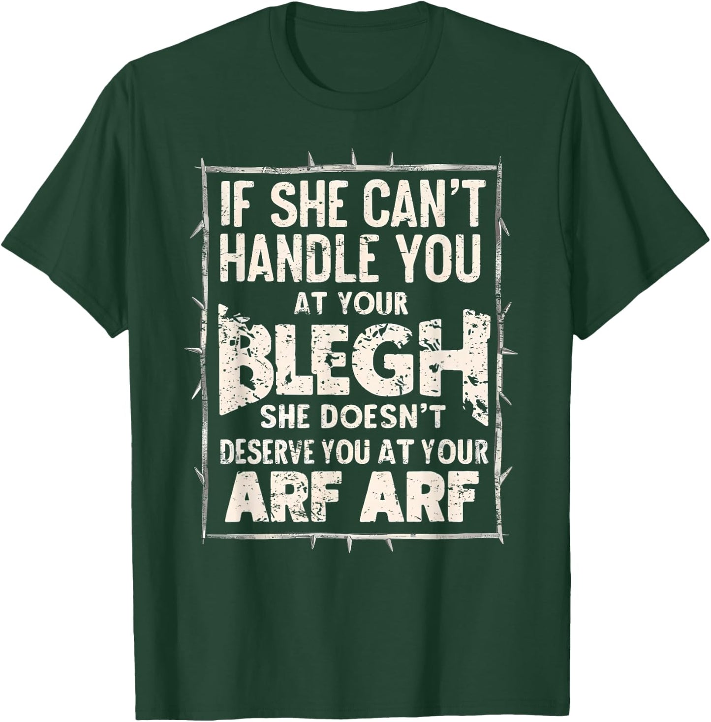 Deathcore Design - If She Can't Handle You at Your Blegh T-Shirt - T-Shirt | Forest