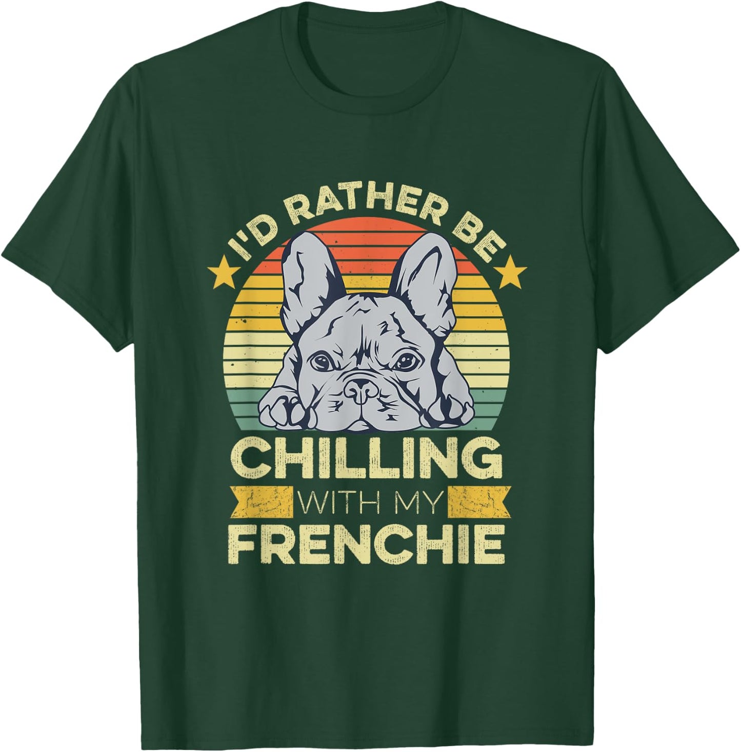 Frenchie Quote for a French Bulldog Owner T-Shirt - T-Shirt | Forest