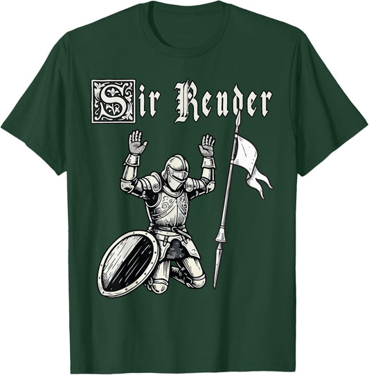 Sir Render Surrender Funny Renaissance Festival Knight Meme T-Shirt - T-Shirt | Forest