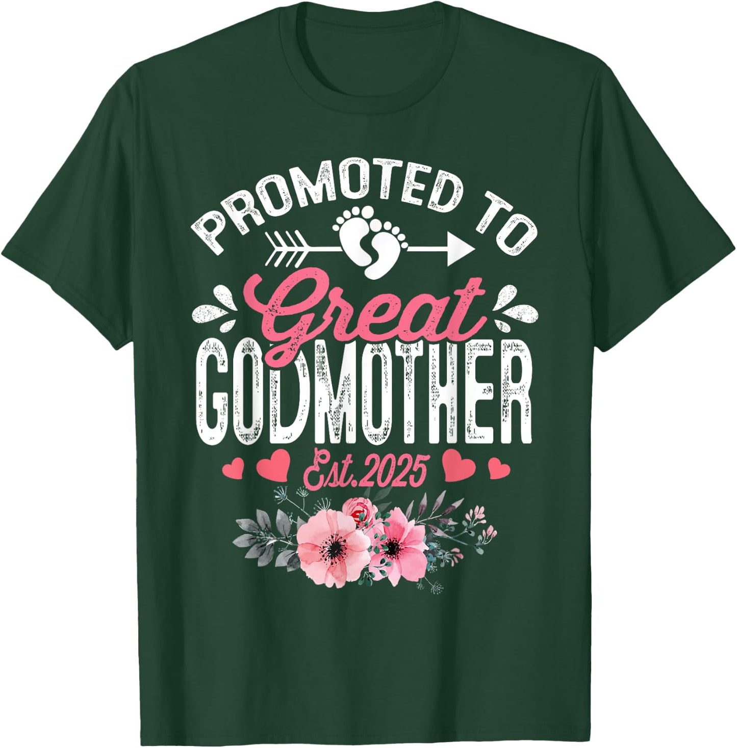 Promoted To Great Godmother Est 2025 Floral T-Shirt - T-Shirt | Forest