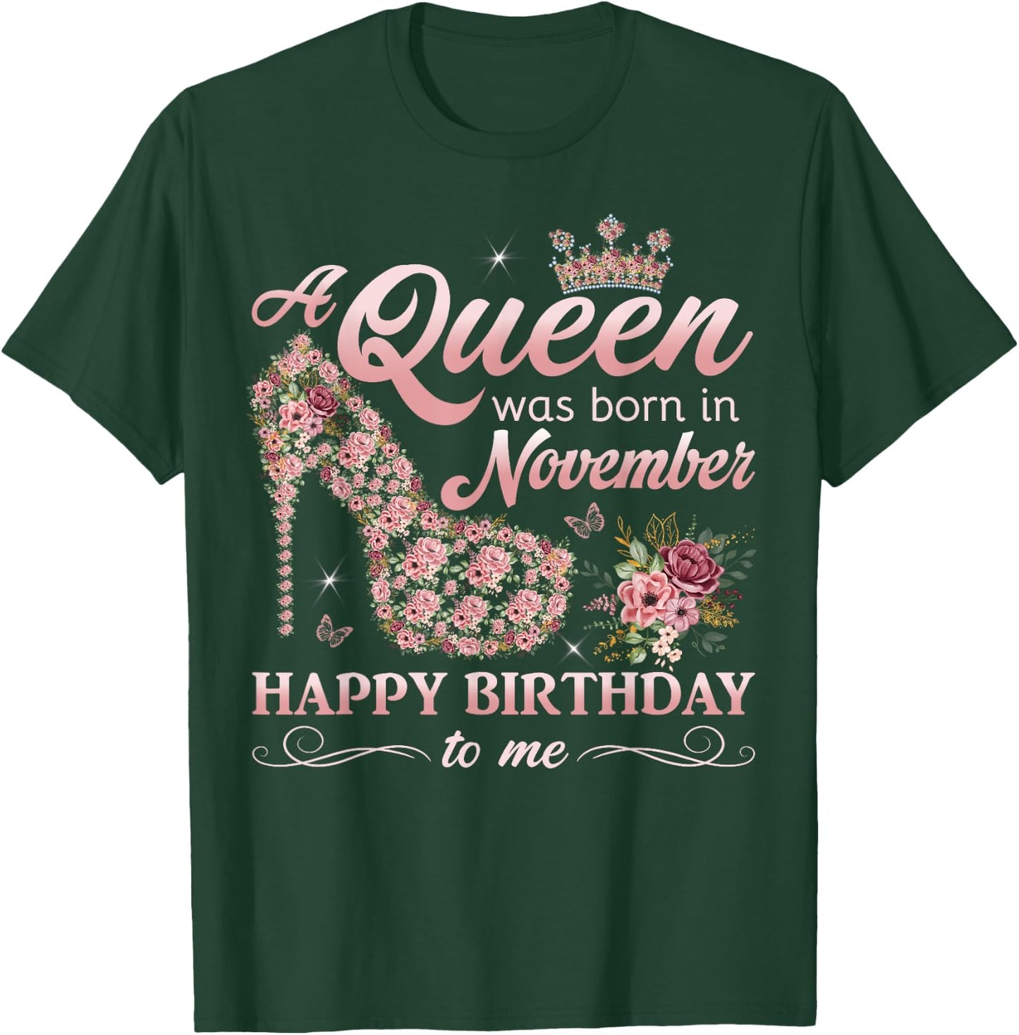 A Queen Was Born in November Women Girls November Birthday T-Shirt - T-Shirt | Forest