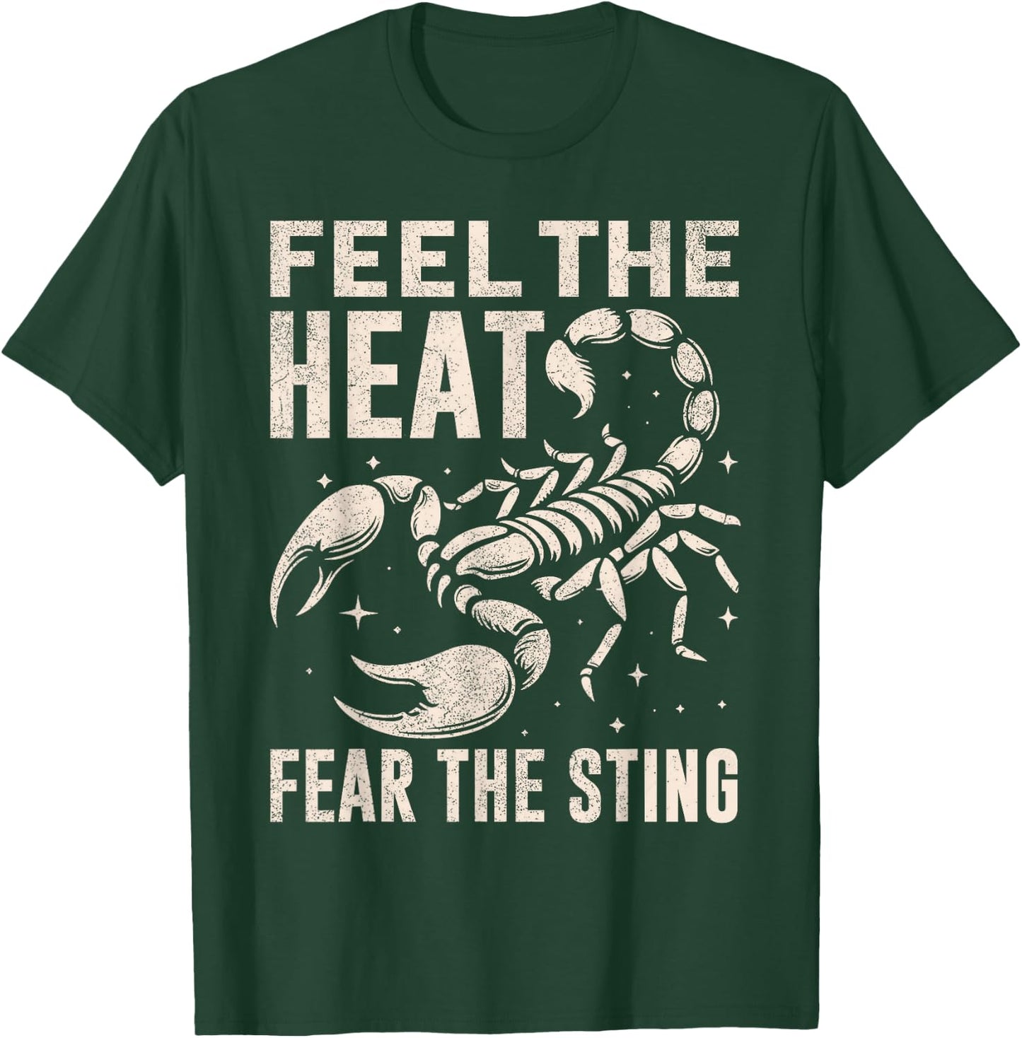 Feel the Heat Fear the Sting Scorpion T-Shirt - T-Shirt | Forest