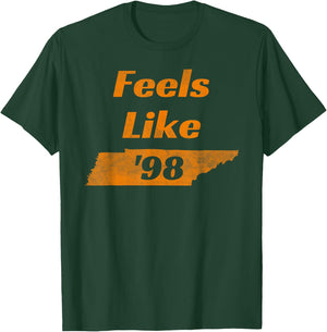 Feel Like Tennessee 1998 | Tennessee 98 T-Shirt - T-Shirt | Forest