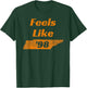 Feel Like Tennessee 1998 | Tennessee 98 T-Shirt - T-Shirt | Forest