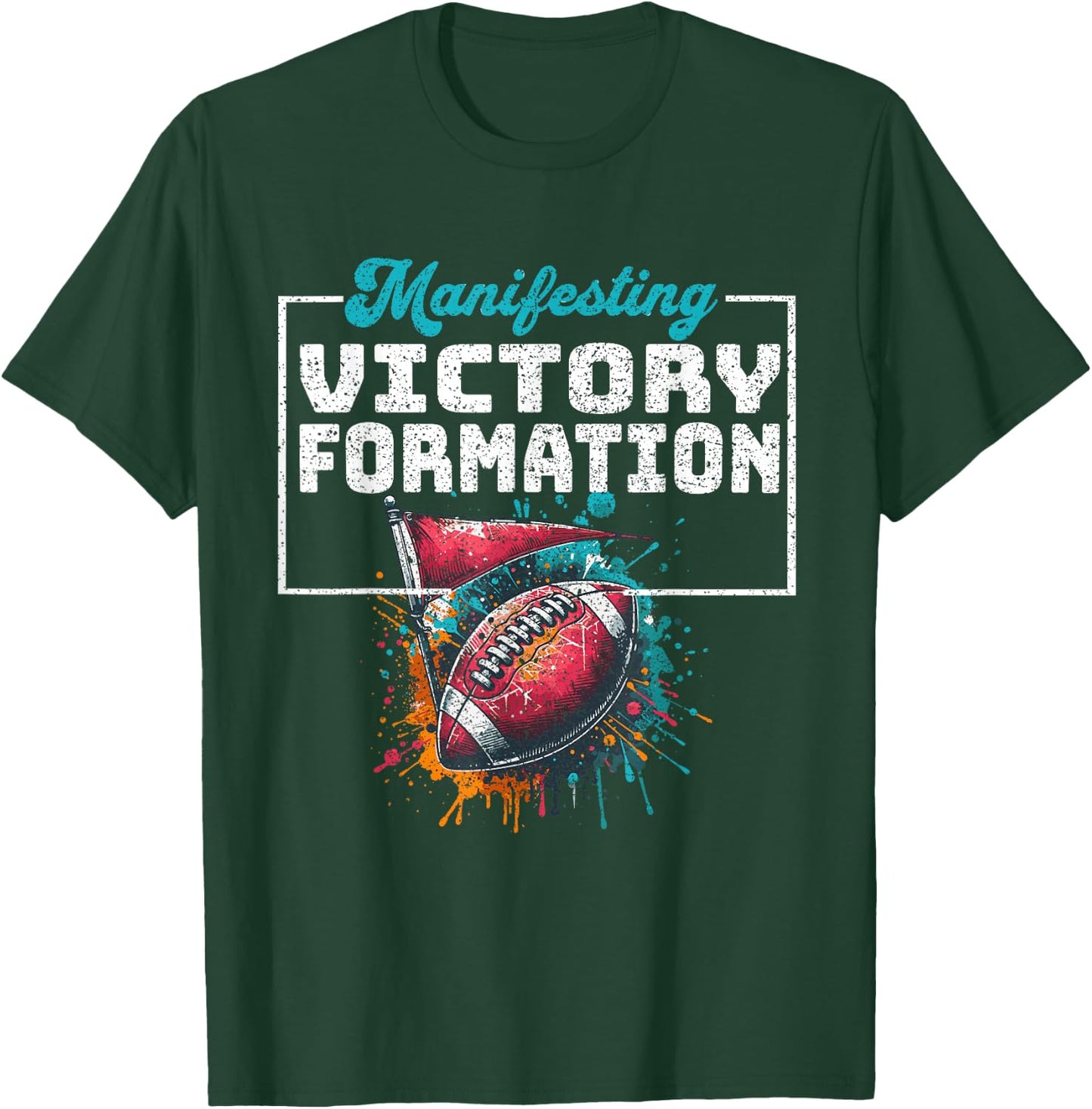 Manifesting Football Victory Formation Splatter Graphic T-Shirt - T-Shirt | Forest