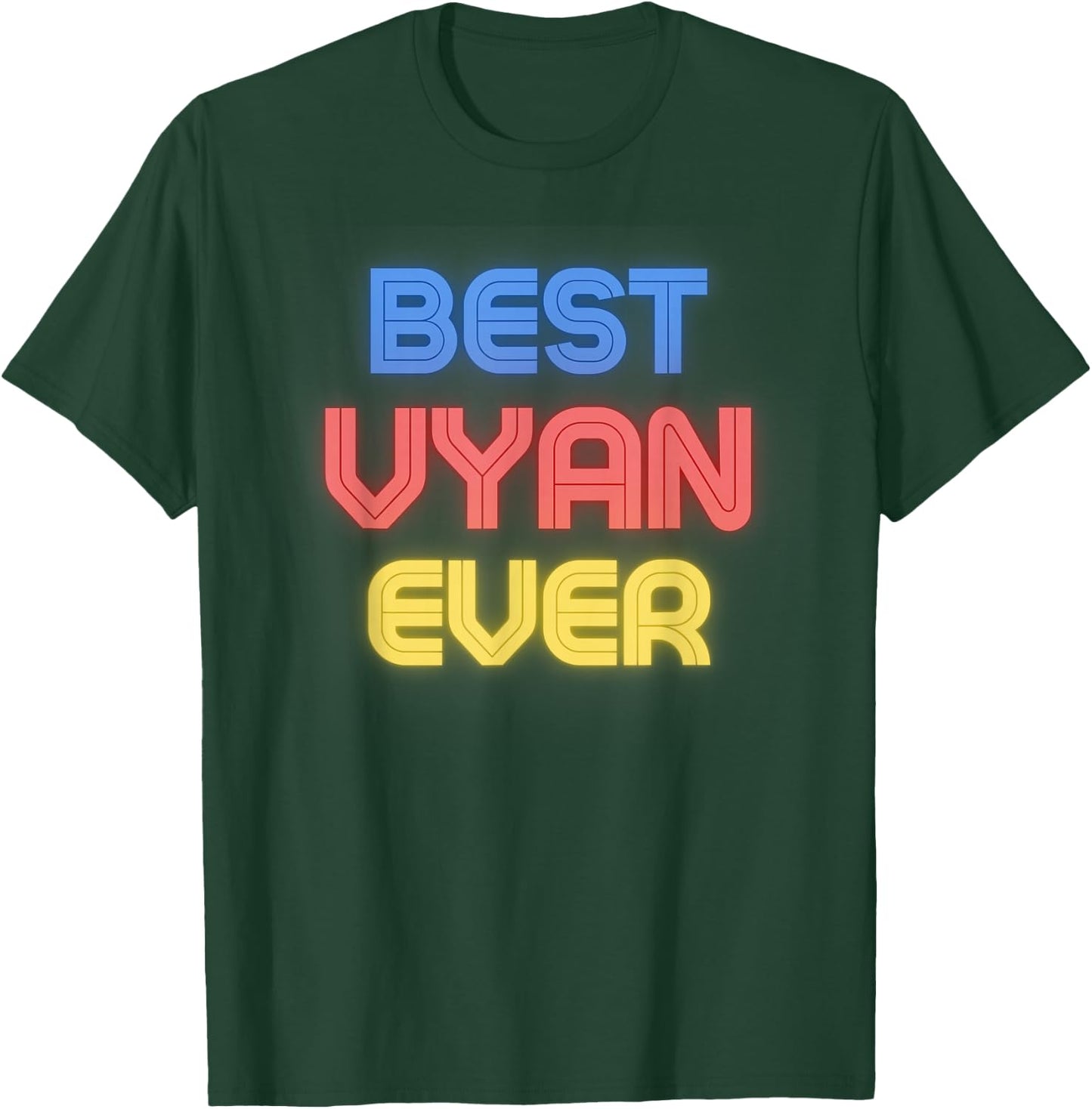 Best Vyan Ever - Funny Vyan Name Vyan T-Shirt - T-Shirt | Forest