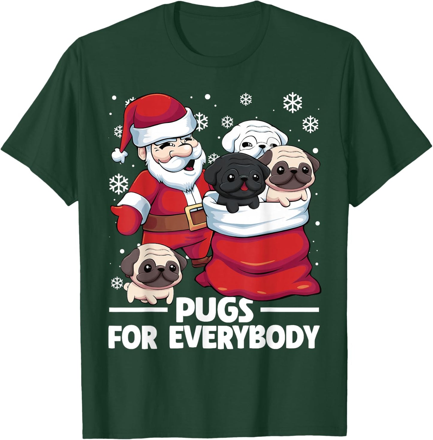 Pugs For Everybody Santa Christmas Pug Dogs T-Shirt - T-Shirt | Forest