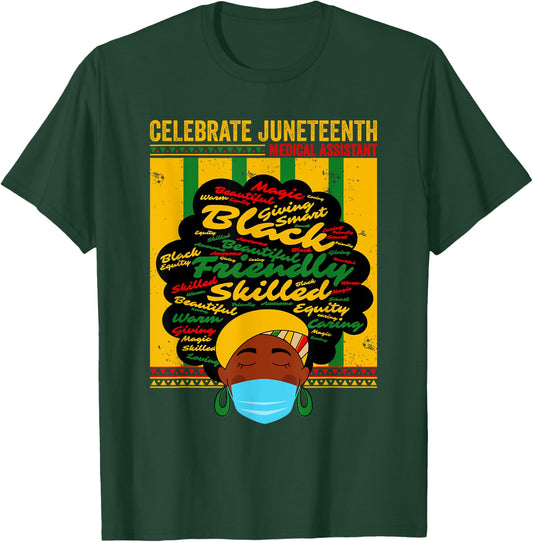 Black Medical Assistant Celebrate Juneteenth Freedom Afro T-Shirt - T-Shirt | Forest