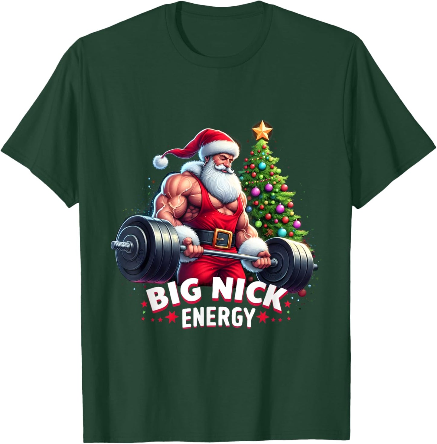Big Nick Energy Funny Santa Sport Workout Gym Do Exercise T-Shirt - T-Shirt | Forest