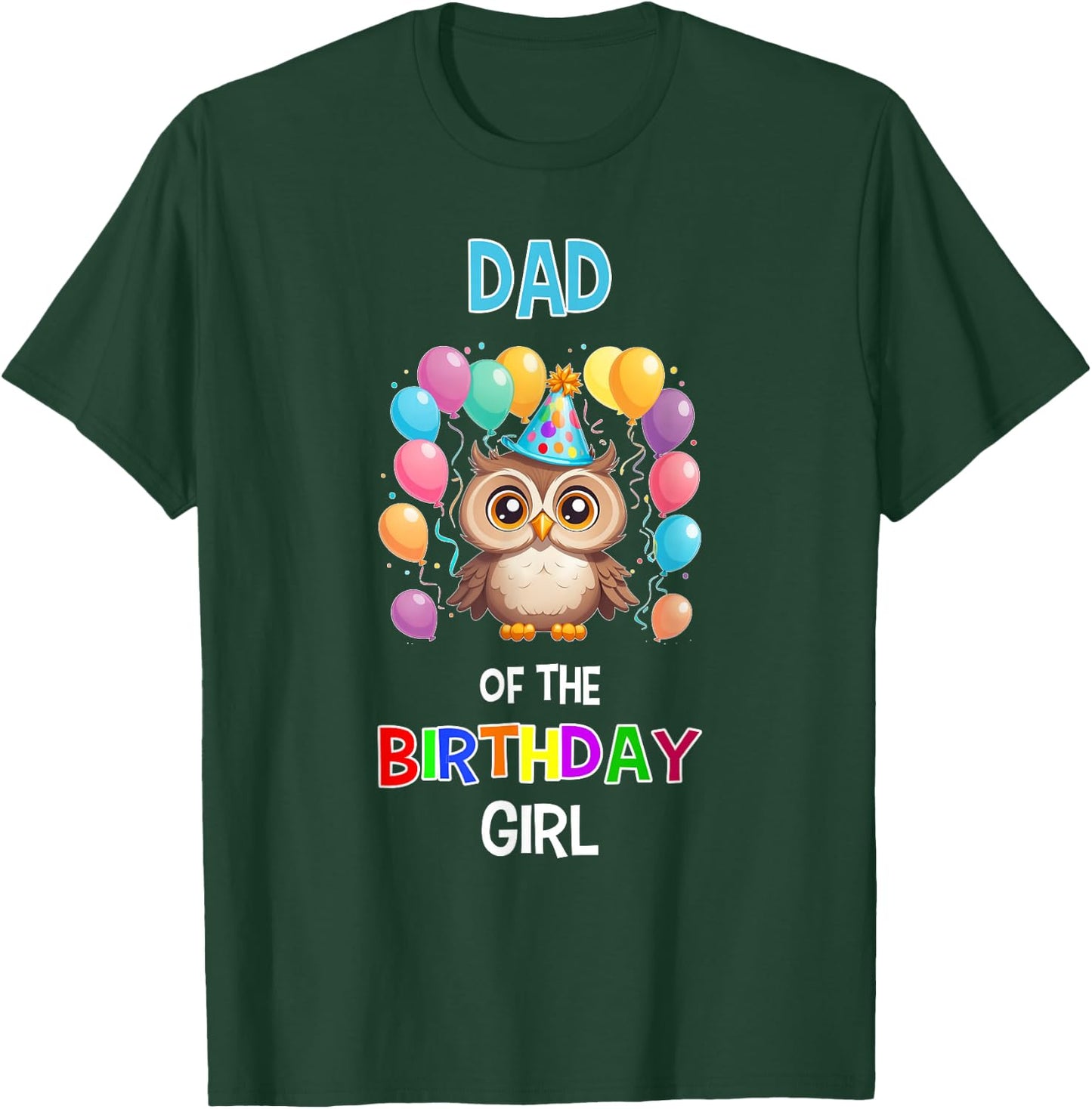 Dad of the Birthday Girl Owl Lover Father Owl Birthday T-Shirt - T-Shirt | Forest