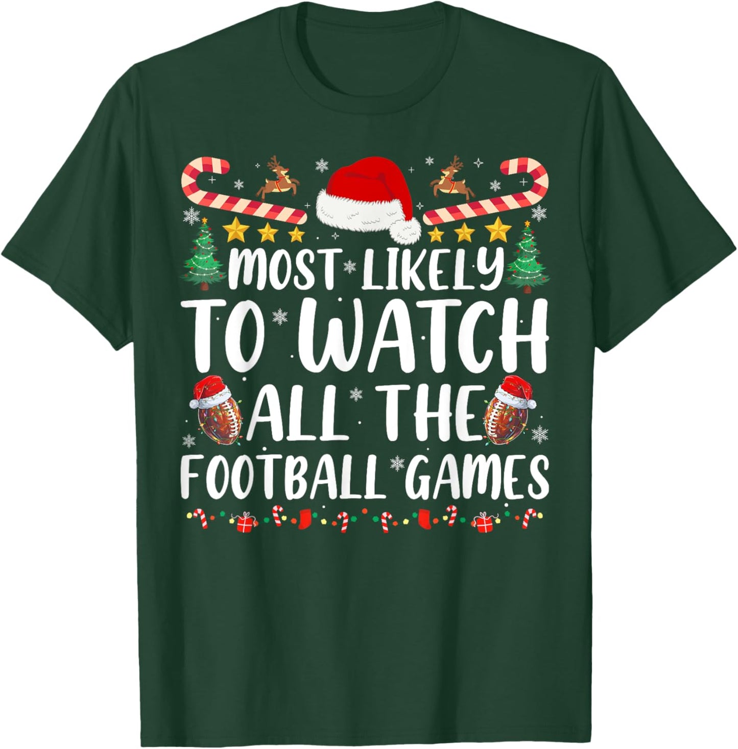 Most Likely To Watch All The Football Games Family Christmas T-Shirt - T-Shirt | Forest
