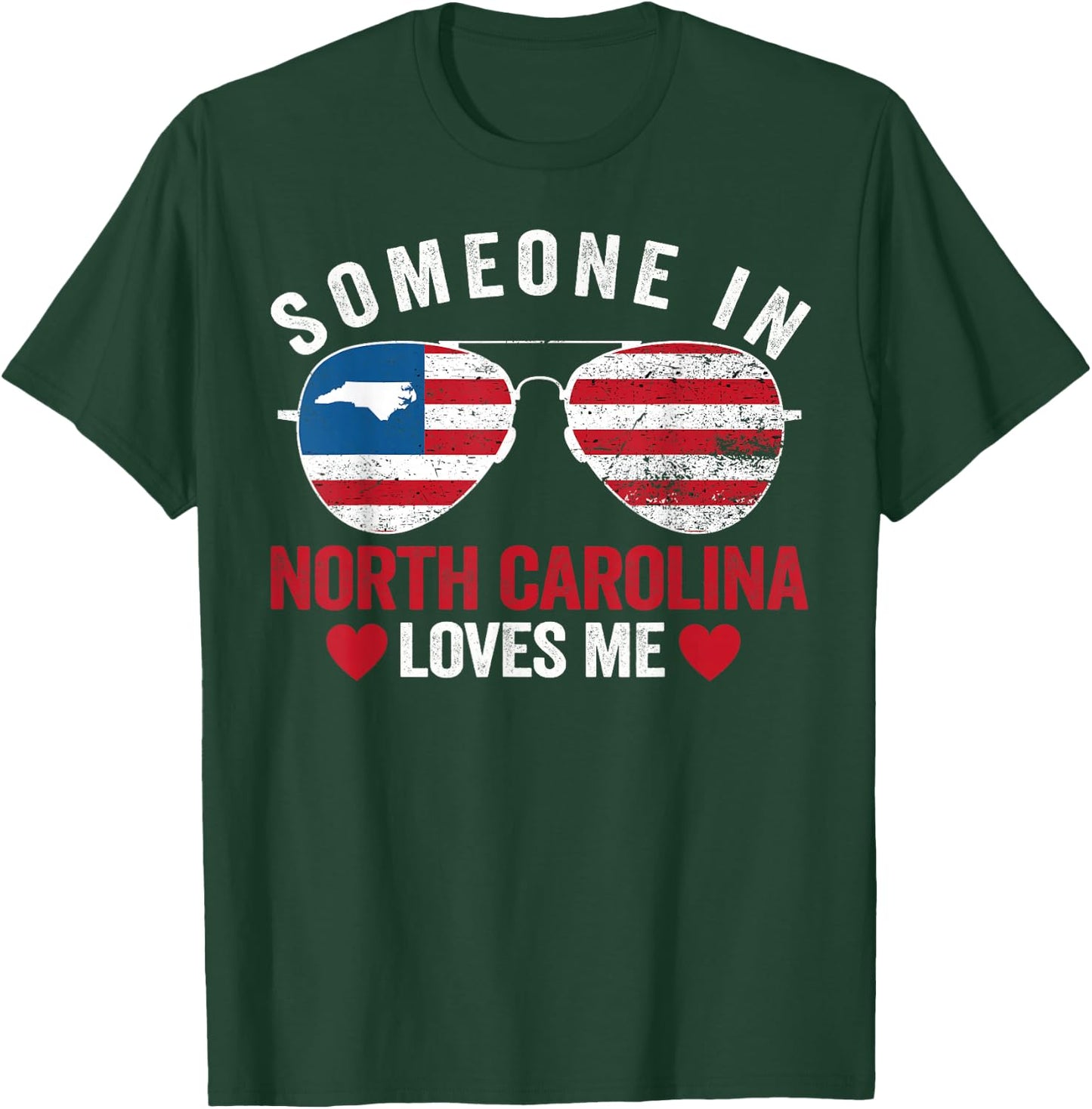 Someone In North Carolina Loves Me T-Shirt - T-Shirt | Forest