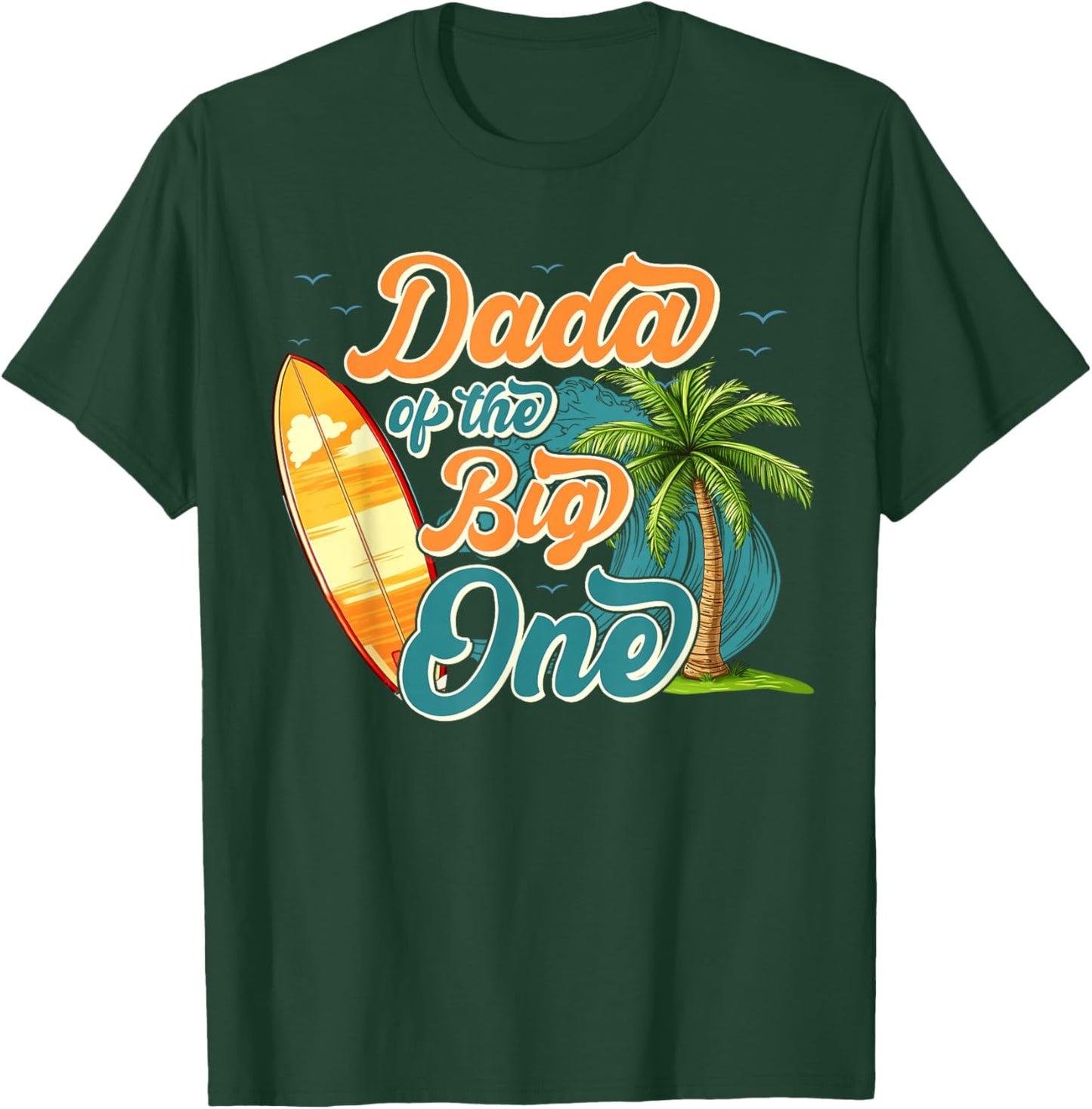 Dada of The One Wave Surf 1st Birthday Boy Girl Family T-Shirt - T-Shirt | Forest