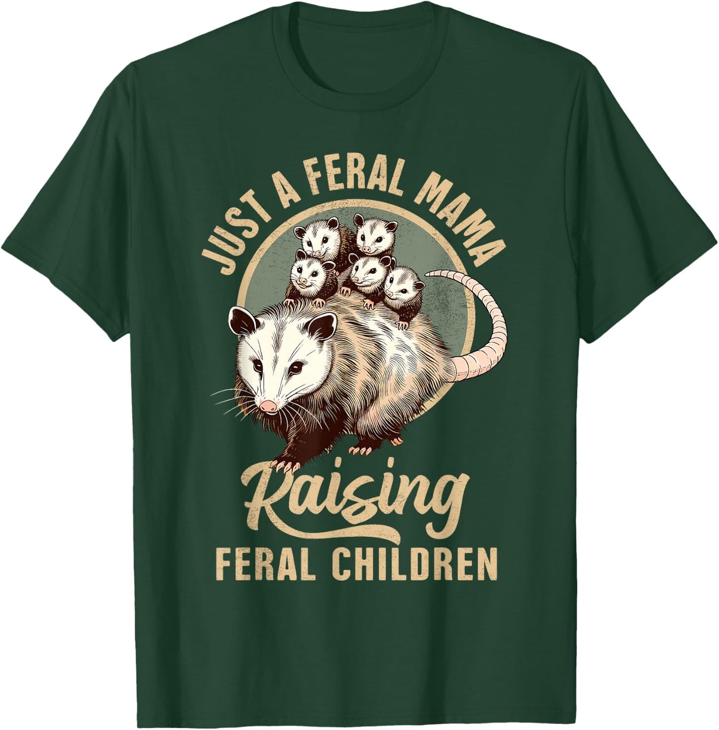 Opossum Lover Just A Feral Mama Raising Feral Children T-Shirt - T-Shirt | Forest