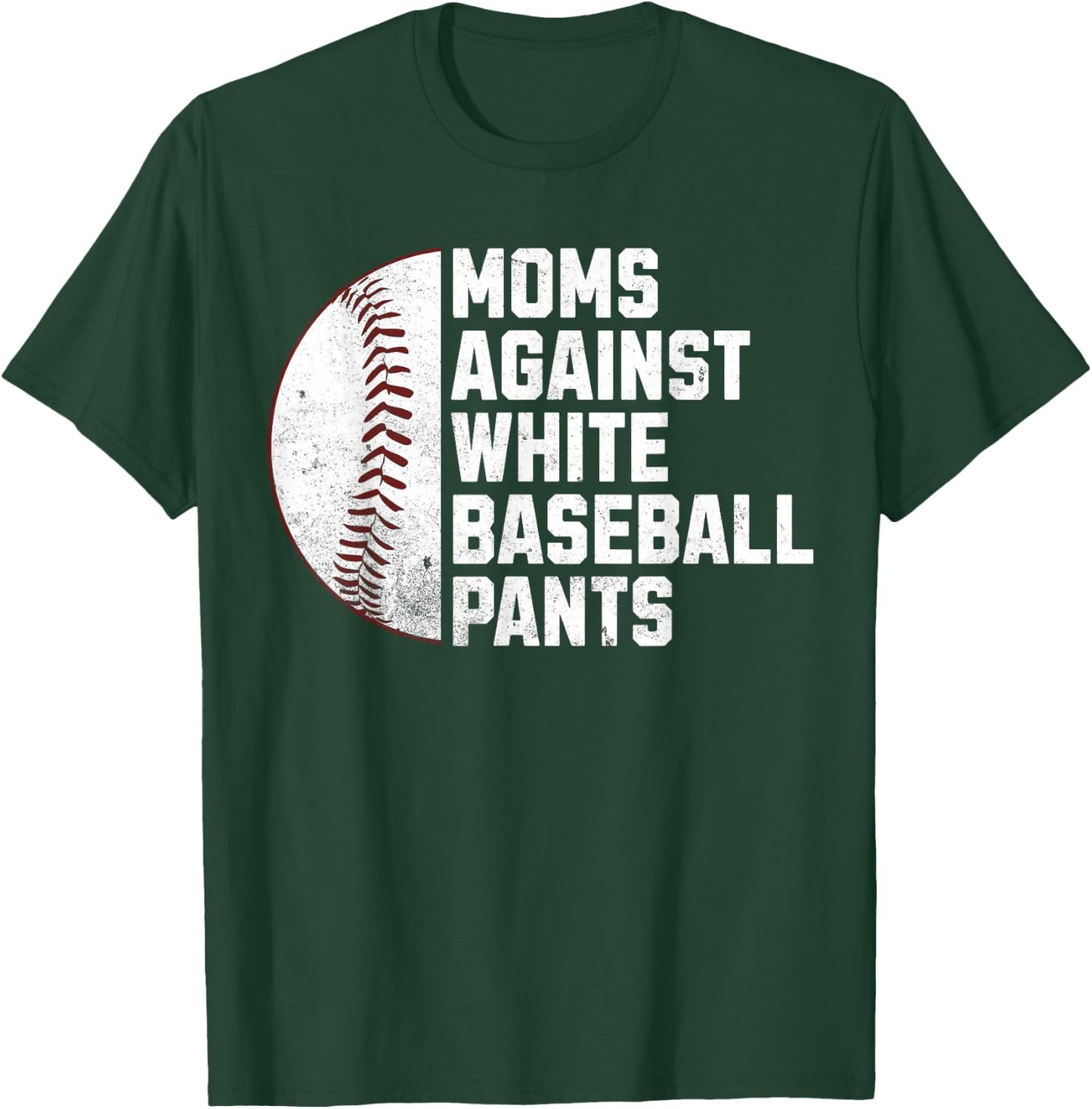 Moms against white baseball pants T-Shirt - T-Shirt | Forest