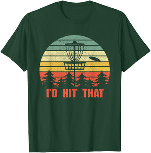 I'd Hit That Disc Golf - Retro Frisbee Funny Design T-Shirt - T-Shirt | Forest