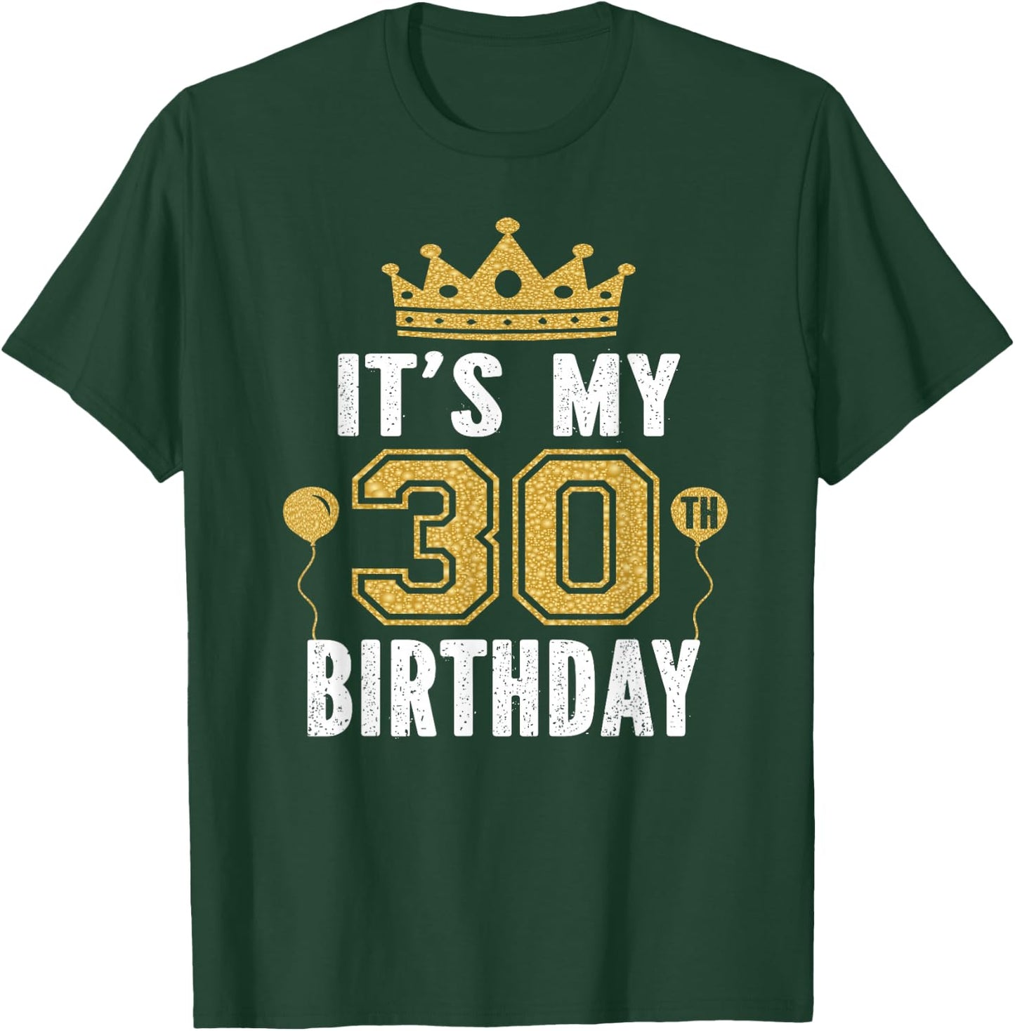 It's My 30th Birthday Gift 30 Years Old Man and Woman T-Shirt - T-Shirt | Forest