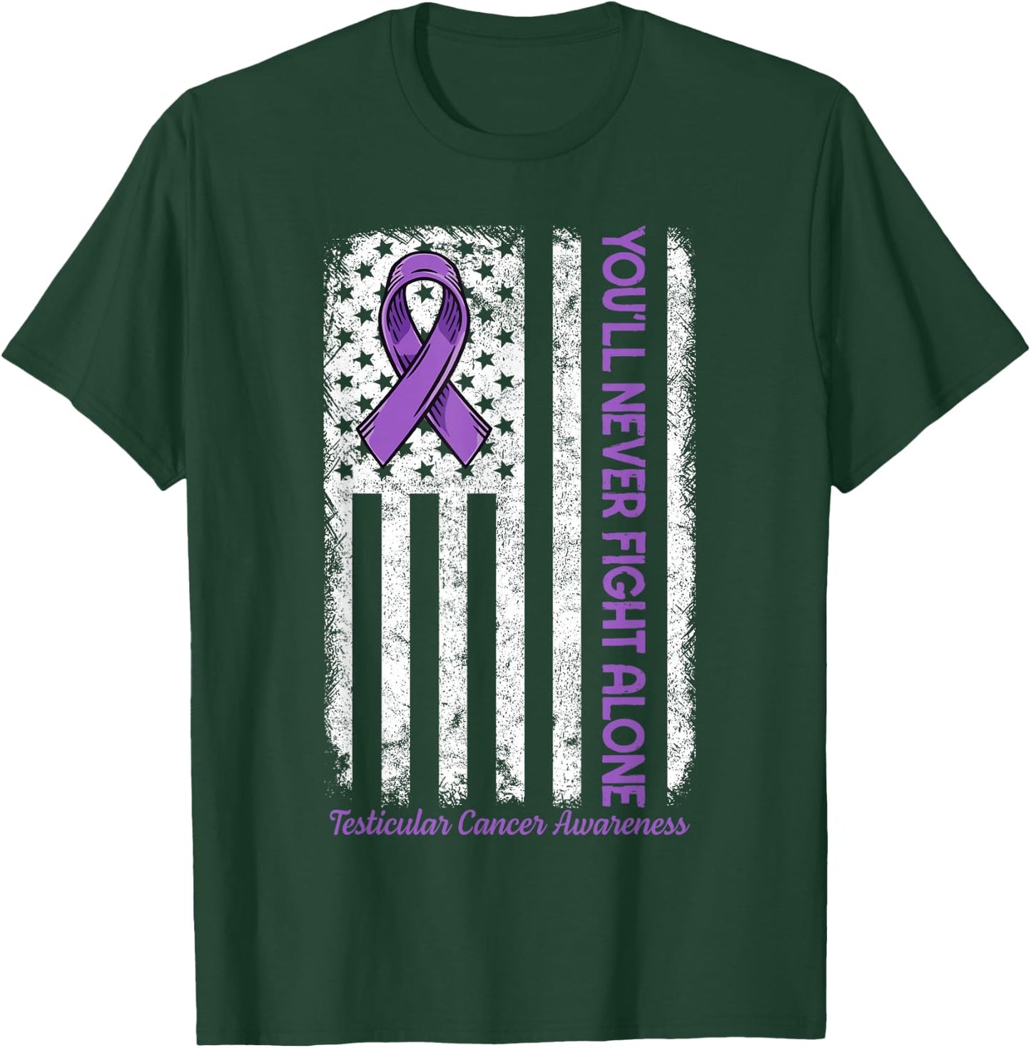 You'll Never fight Alone Flag Testicular Cancer Awareness T-Shirt - T-Shirt | Forest