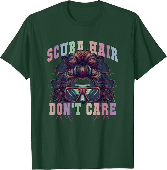 Cute SCUBA HAIR DON'T CARE Dive Squad Buddies Instructor Mom T-Shirt - T-Shirt | Forest