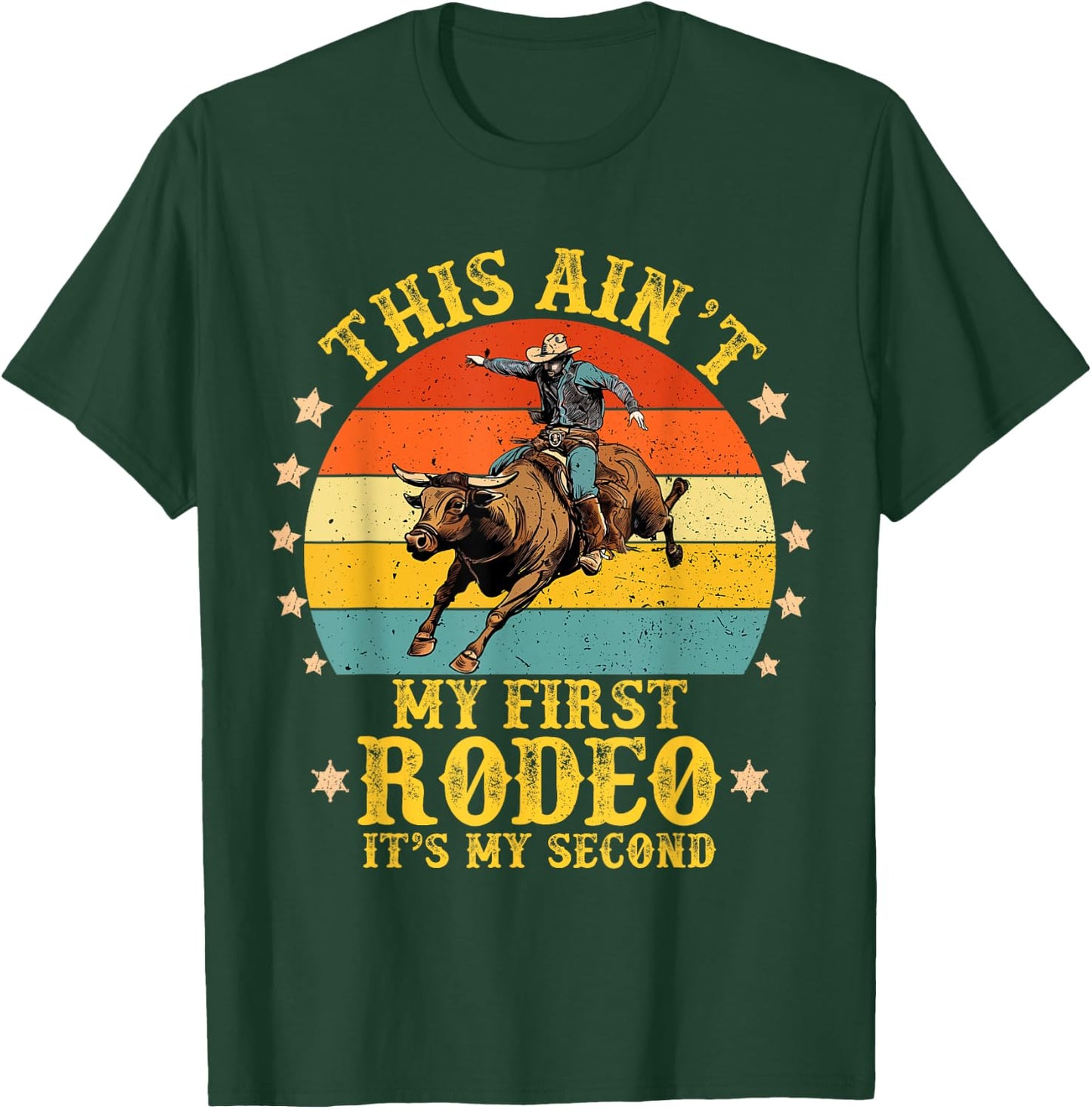 Vintage Retro This Ain't My First Rodeo, It's My Second T-Shirt - T-Shirt | Forest
