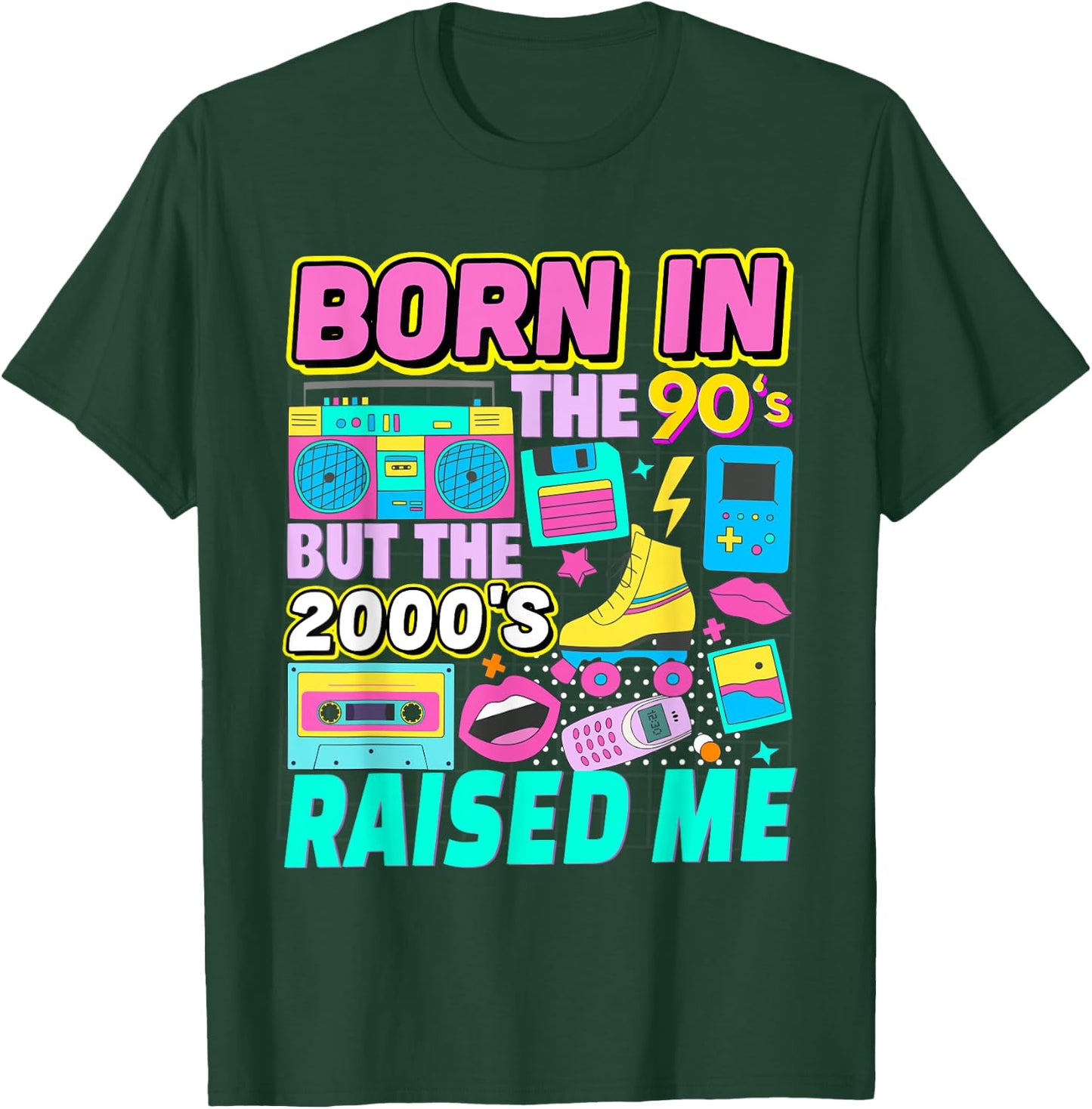 Born In The 90's But The 2000's Raised Me Vintage Retro 90s T-Shirt - T-Shirt | Forest