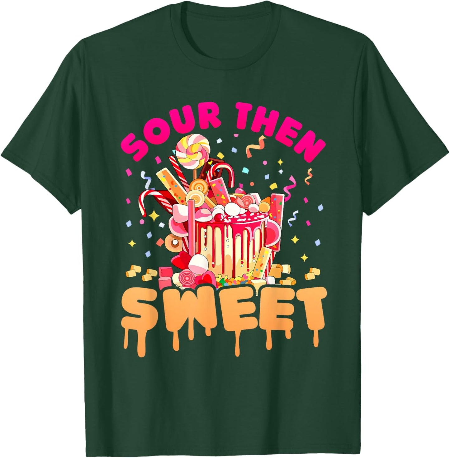 Funny Sour Then Sweet Candies Quote Candy Patch Kids Treat T-Shirt - T-Shirt | Forest