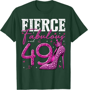 49th Birthday Fierce Fabulous and 49 Year Old Gifts Heels T-Shirt - T-Shirt | Forest