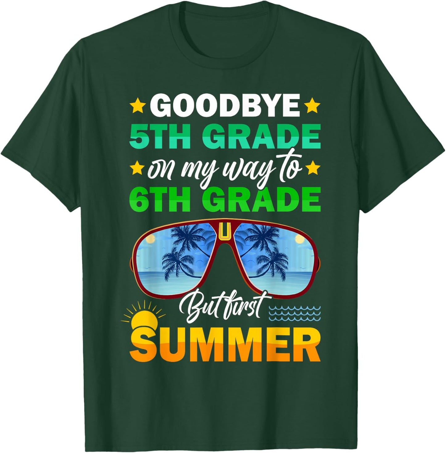 Goodbye 5th Grade Graduation 2024 On My Way To 6th Grade T-Shirt - T-Shirt | Forest