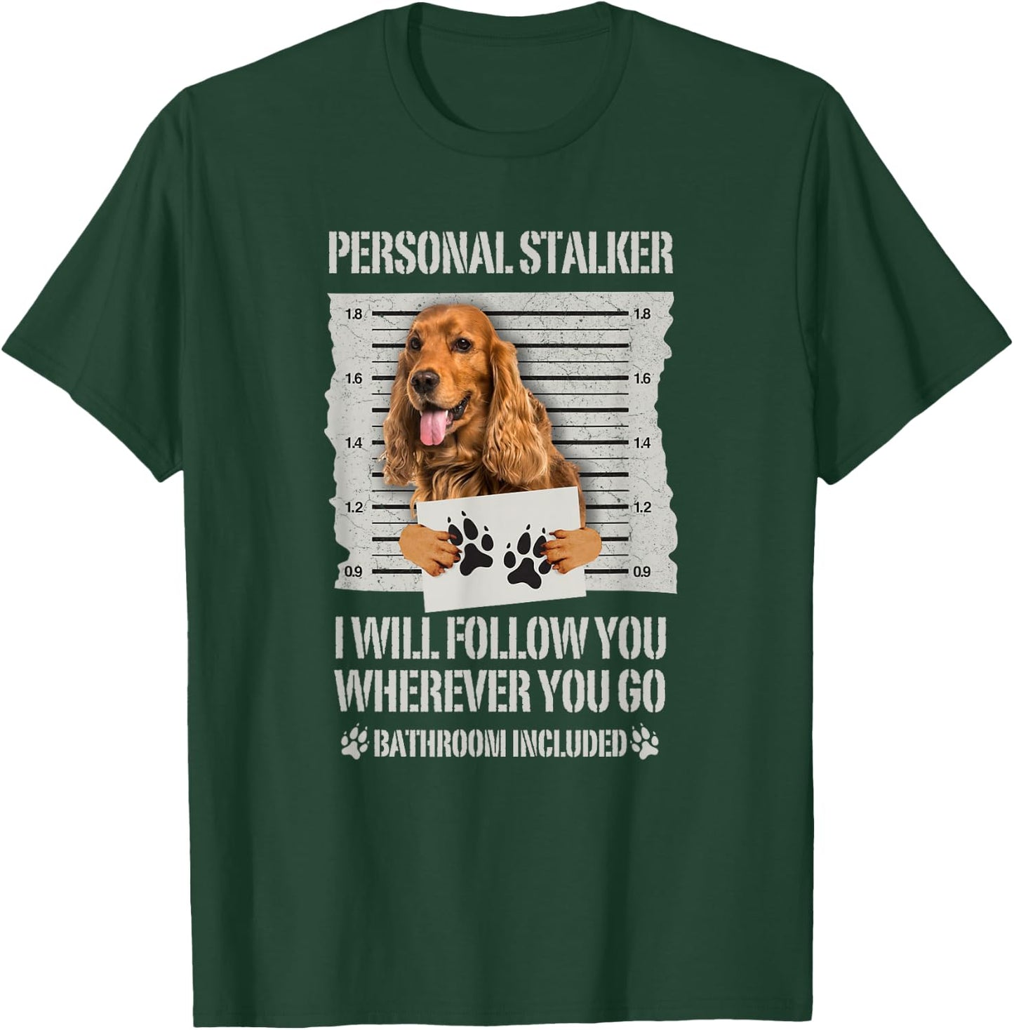 Personal Stalker English Cocker Spaniel T-Shirt - T-Shirt | Forest