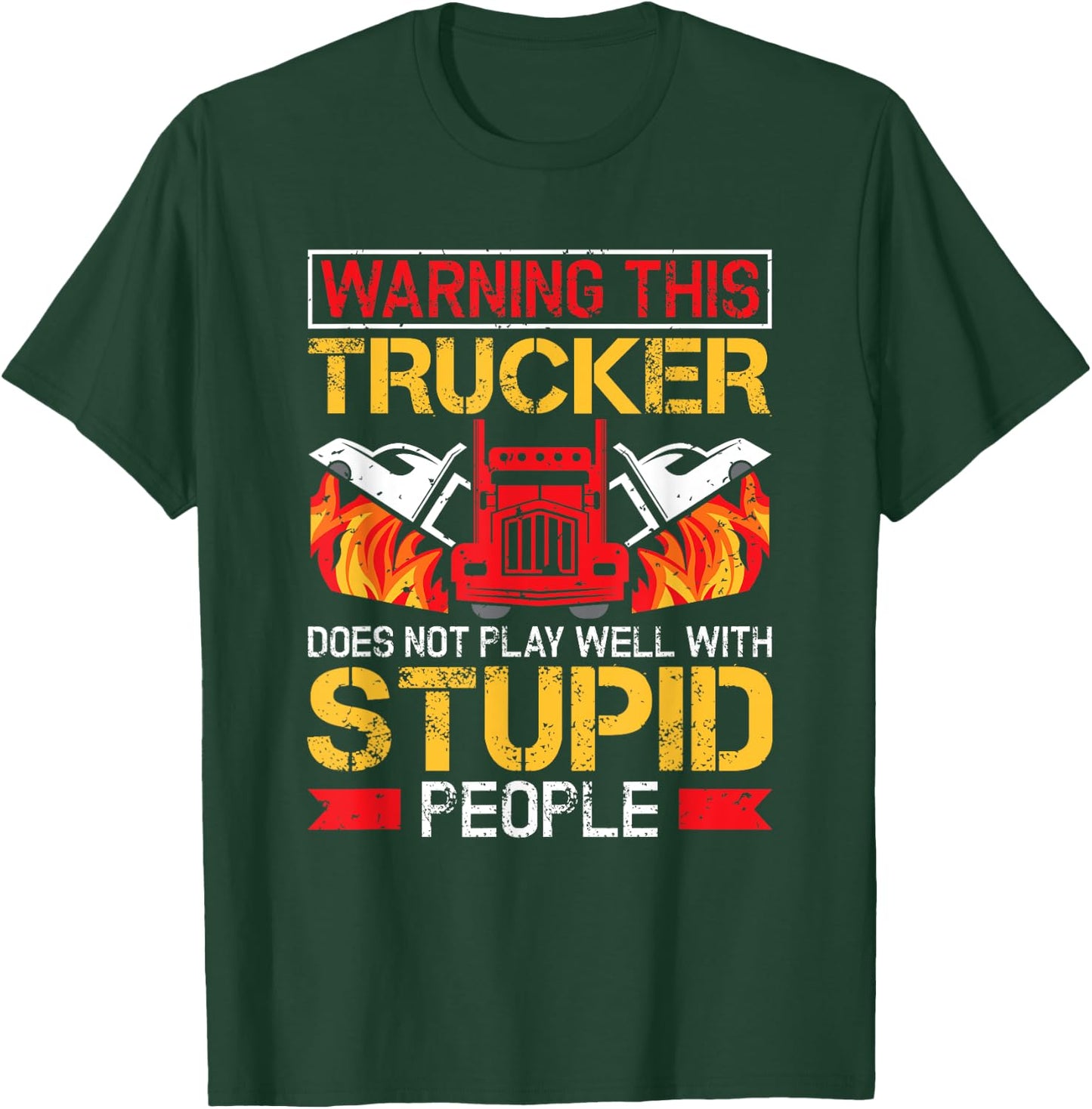 Funny Trucker Warning Semi Truck Driver Trucker T-Shirt - T-Shirt | Forest