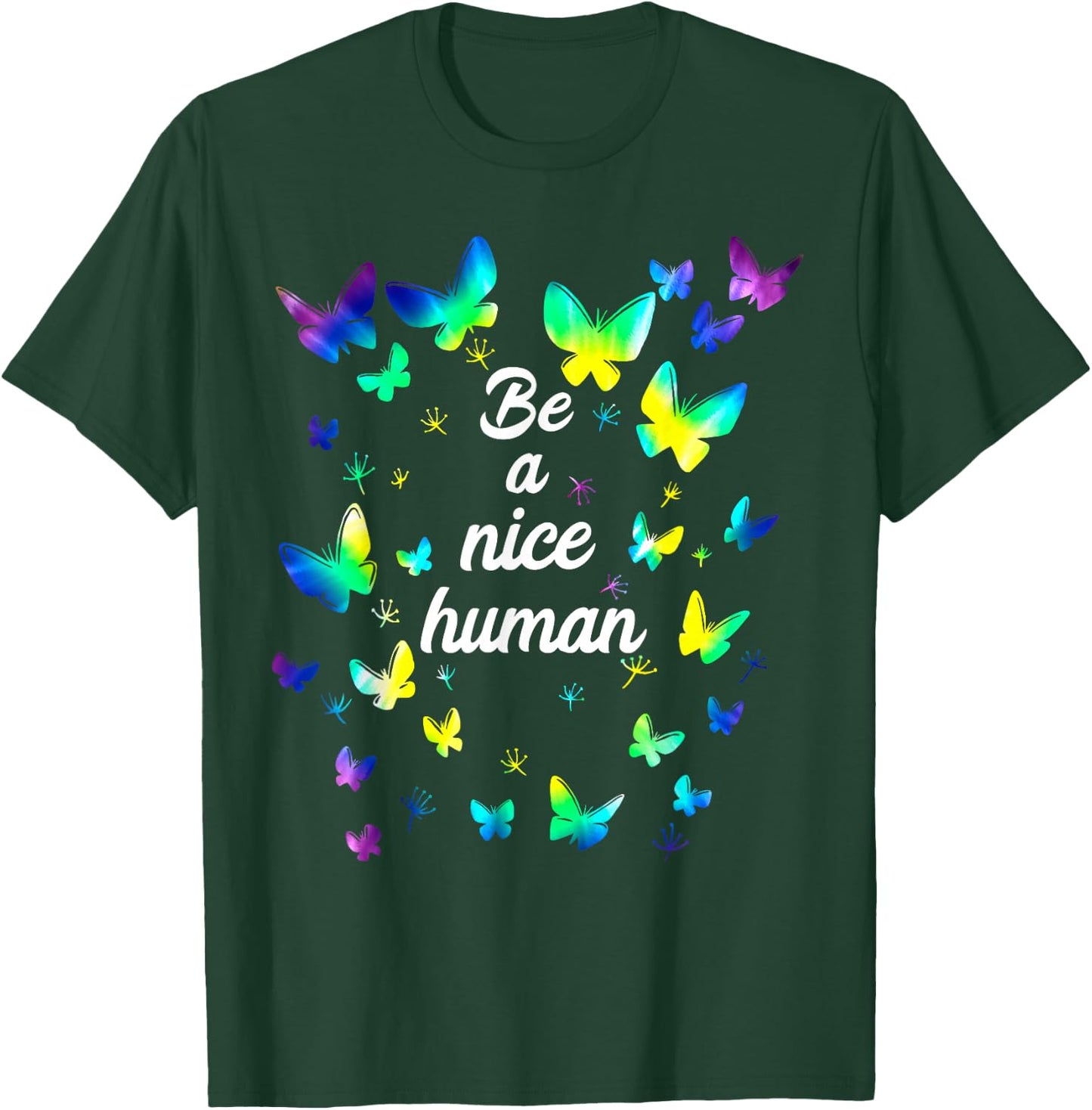 Tie dye Be A Nice Human Inspirational Quote Be A Nice Human T-Shirt - T-Shirt | Forest