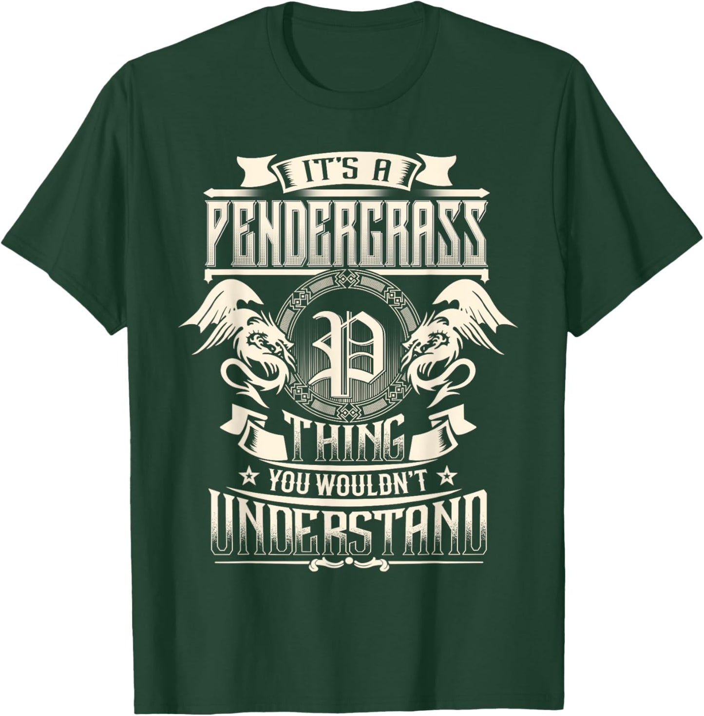 It's A PENDERGRASS Thing You Wouldn't Understand Family Name T-Shirt - T-Shirt | Forest