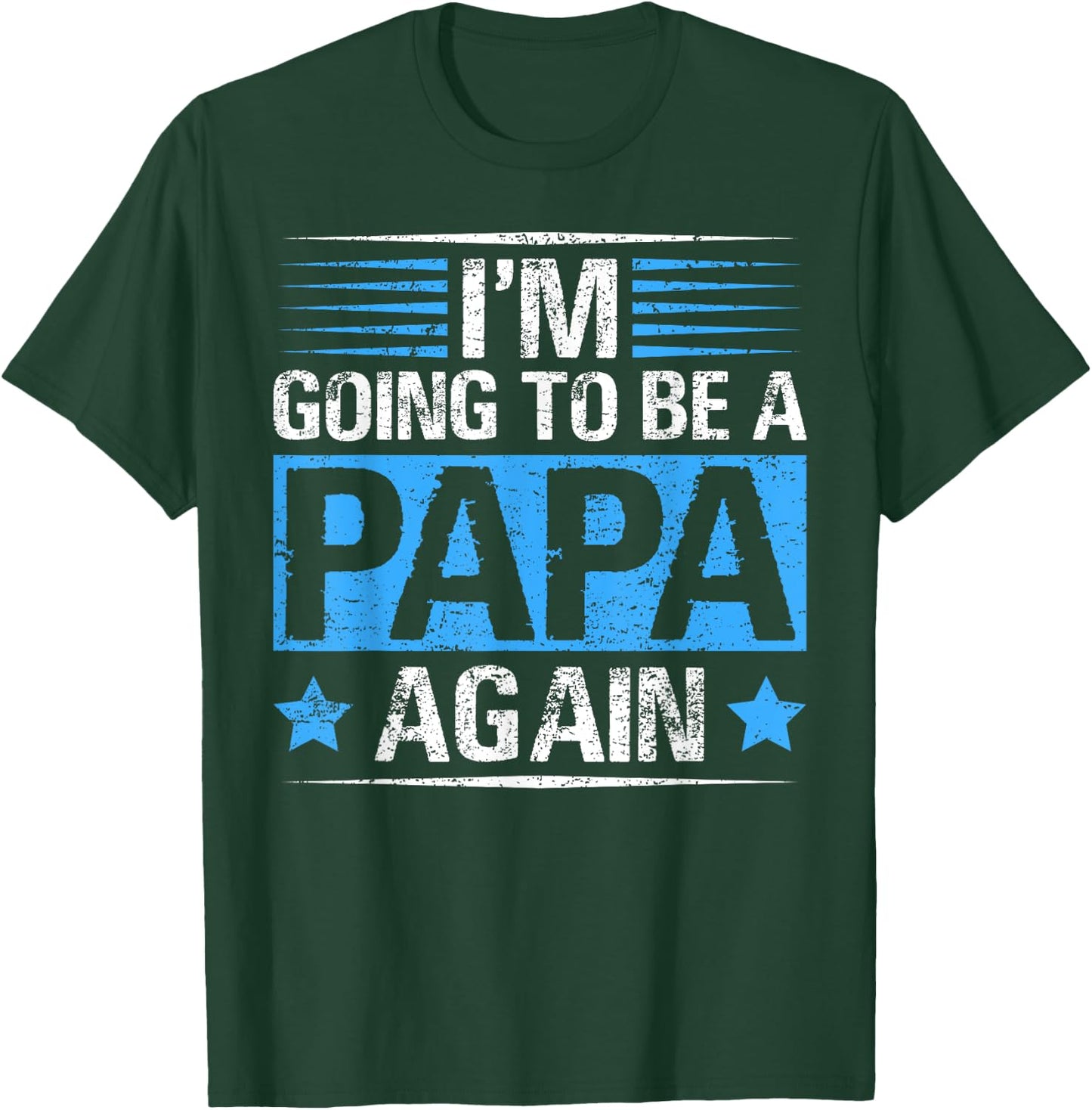 Going To Be Papa Again Shirt Soon To Be Daddy Husband Gifts T-Shirt - T-Shirt | Forest