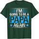 Going To Be Papa Again Shirt Soon To Be Daddy Husband Gifts T-Shirt - T-Shirt | Forest