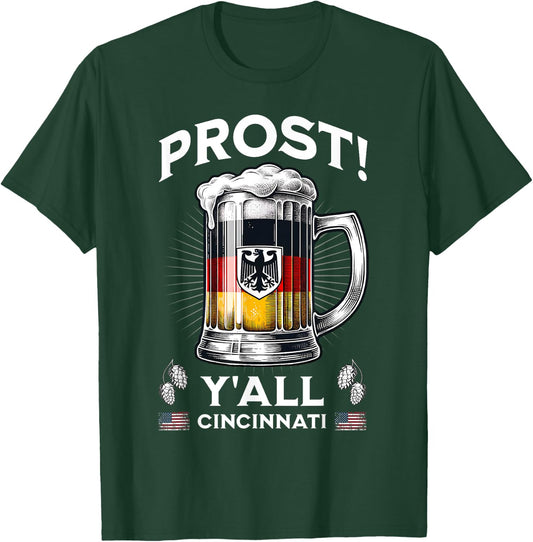 Prost Y'All Germany Flag Cincinnati Beer Festival Drinking T-Shirt - T-Shirt | Forest