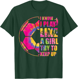 Funny Soccer I Know I Play Like A Girl Try To Keep Up Youth T-Shirt - T-Shirt | Forest