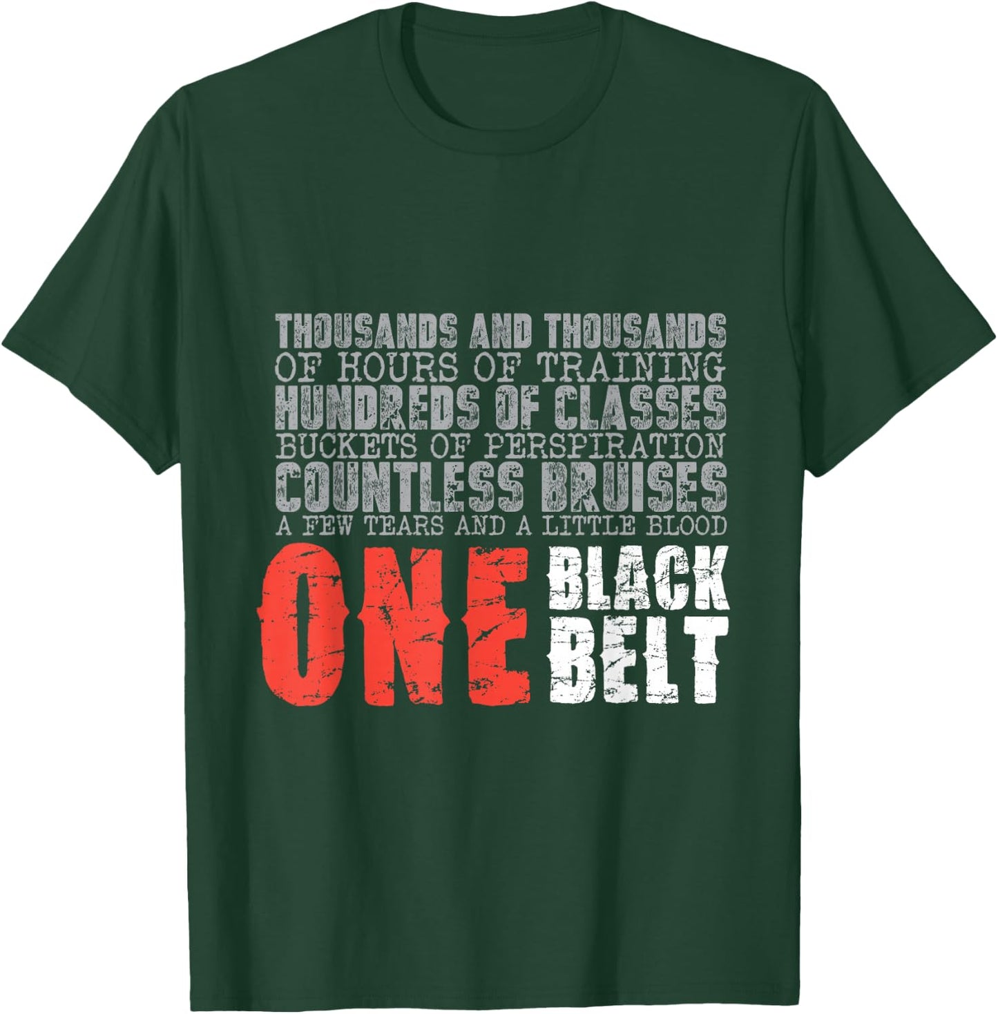 One Black Belt Martial Arts Gift T-Shirt - T-Shirt | Forest
